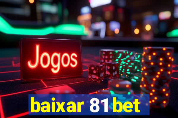 baixar 81 bet